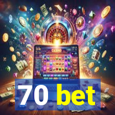 70 bet
